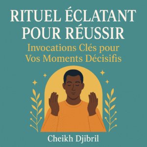 🔑 Rituel Éclatant pour Réussir : Invocations Clés pour Vos Moments Décisifs – Télécharge-le ici 📲